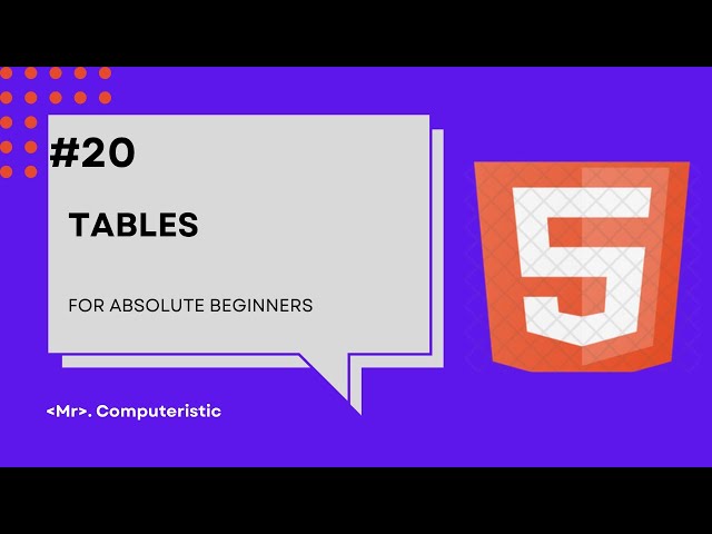 Tables in HTML - HTML 5 tutorials for absolute beginners - HTML 5 latest course 2025