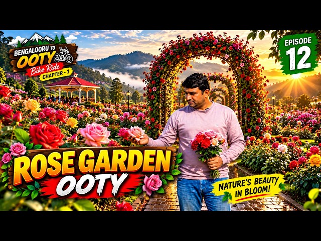 Visiting & Exploring Asia's Largest Rose Garden in Ooty | Bengalooru to Ooty Bike Ride | Ep 12