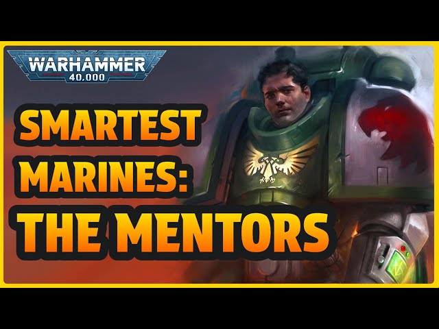 SPACE MARINE CHAPTER: THE MENTORS I Warhammer 40k Lore