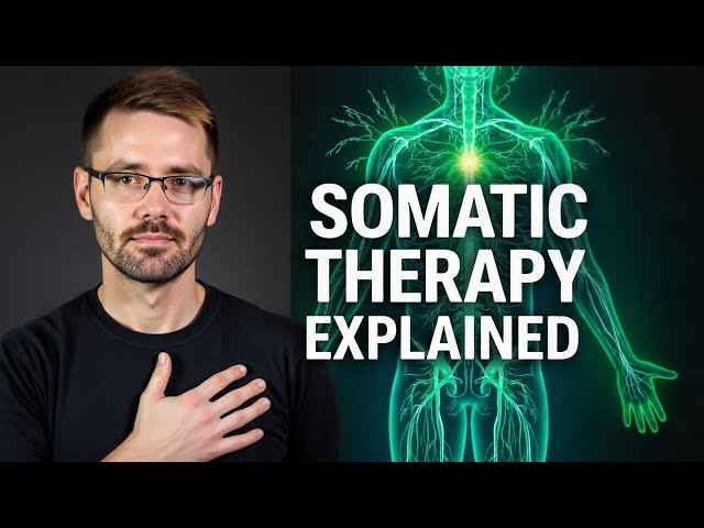 Somatic Therapy Explained: Feel Away Your Chronic Pain & Illness