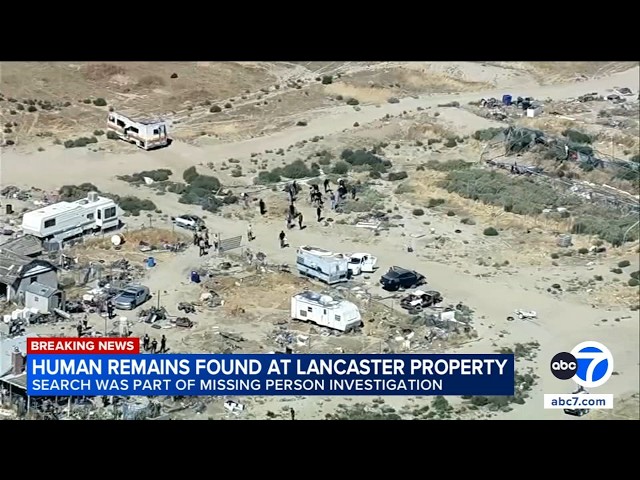 Human remains found on remote SoCal property tied to missing persons investigation