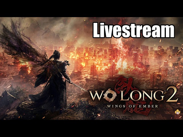 🔴Live - Wo Long 2: Wings of Ember Demo - More Demo Goodness