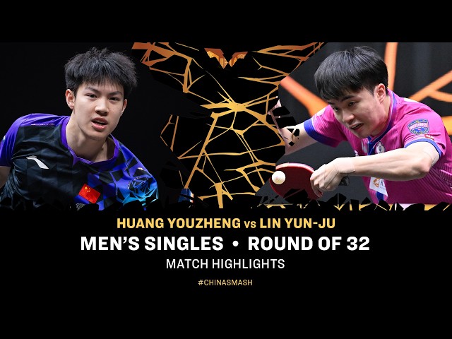 Huang Youzheng vs Lin Yun-Ju | MS R32 | #ChinaSmash 2026