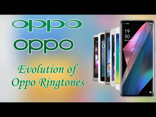 Evolution of Oppo Ringtones (2011 - 2026) (New Style)