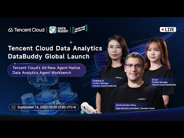 Tencent Cloud Data Analytics DataBuddy Global Launch