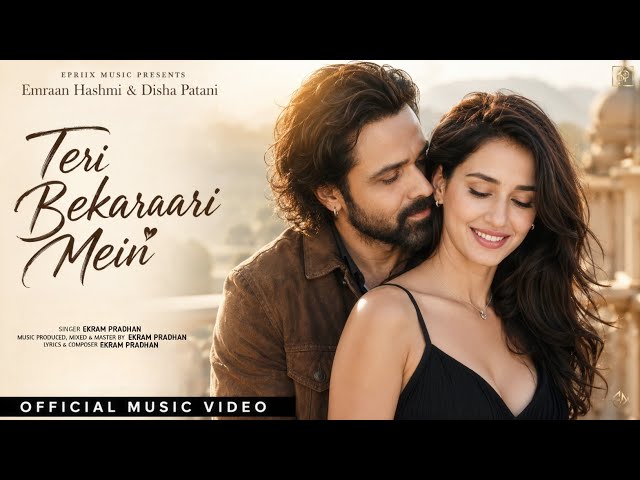 Teri Bekaraari Mein (Official Video) | Emraan Hashmi, Disha Patani | New Hindi Romantic Song 2026