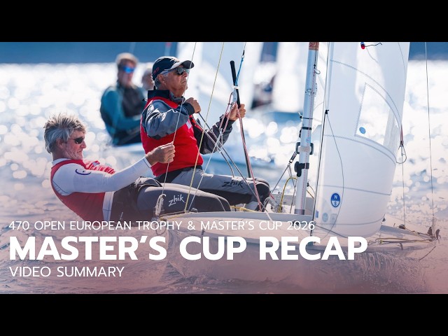 RECAP: 470 Open European Trophy & Master’s Cup 2026