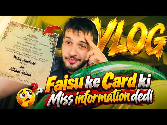 Faisu ke Card ki Miss information dedi  @ShadanFarooqui VLOG