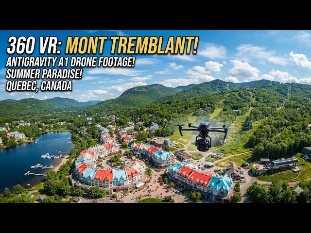 Mont-Tremblant in 360° VR 🇨🇦 | Aerial Journey Through Quebec’s Magnificent Summer Landscapes #fyp