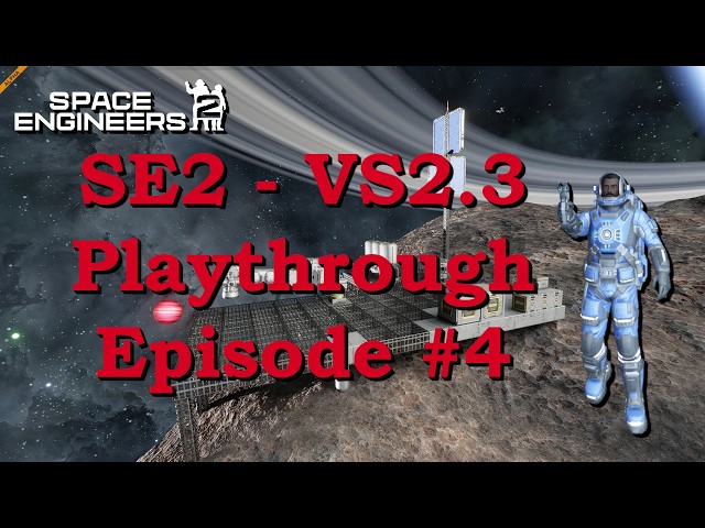 Space Engineers 2 – VS 2.3 Playthrough – Episode #4 – What an Industrial Accident! & More Contracts