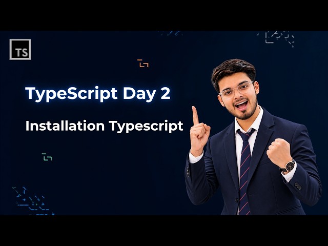 Typescript Installation #day2 | Typescript LearnifyWithSumit