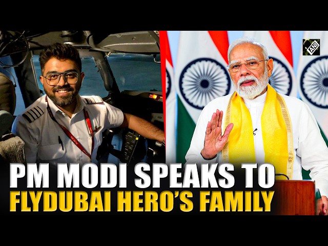 PM Modi speaks to wife & parents of Flydubai ‘hero’ Captain Smit Machchhar, lauds his bravery