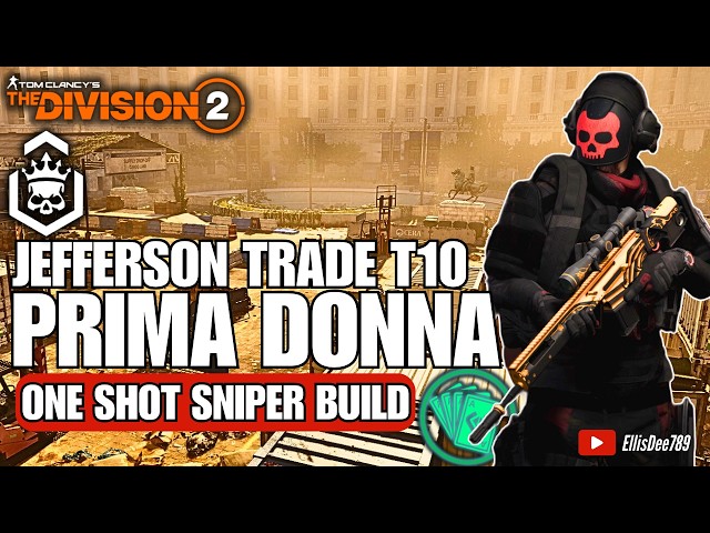 Jefferson Trade Center | T10 Escalation | PRIMA DONNA One Shot Sniper Build - The Division 2