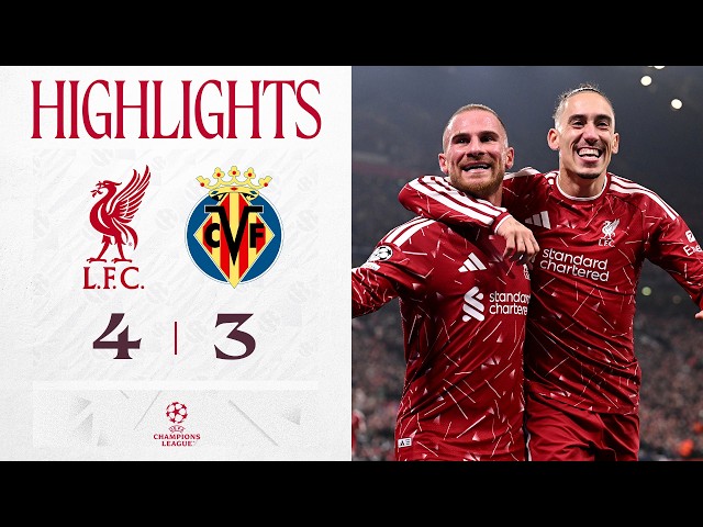 Highlights: Liverpool 4-3 Villarreal | Champions League comeback win! Mac Allister, Araujo & Wirtz!