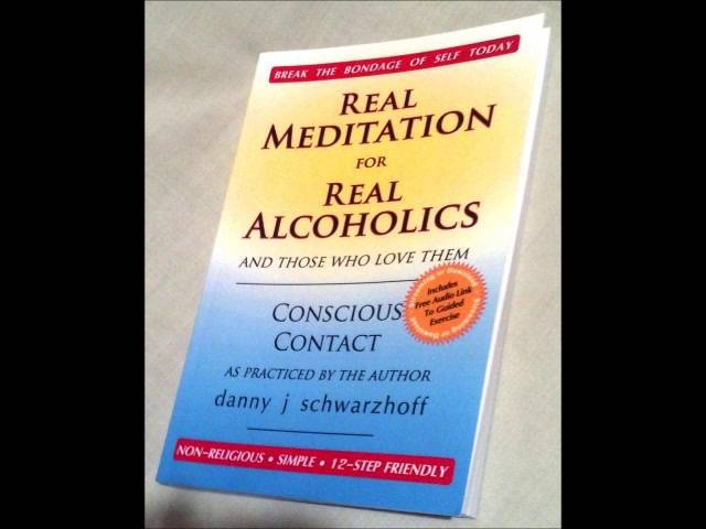 Real Meditation for Real Alcoholics The Pre-Meditation Talk