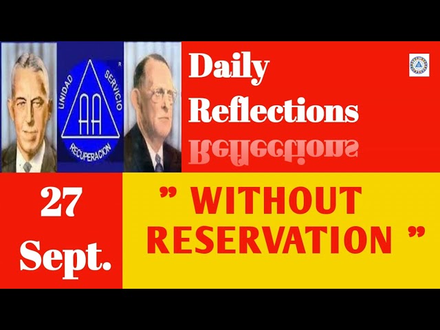 AA Daily Reflection 27th September WITHOUT RESERVATION  @Alcoholic_official@AASharings @AA100011@Rec