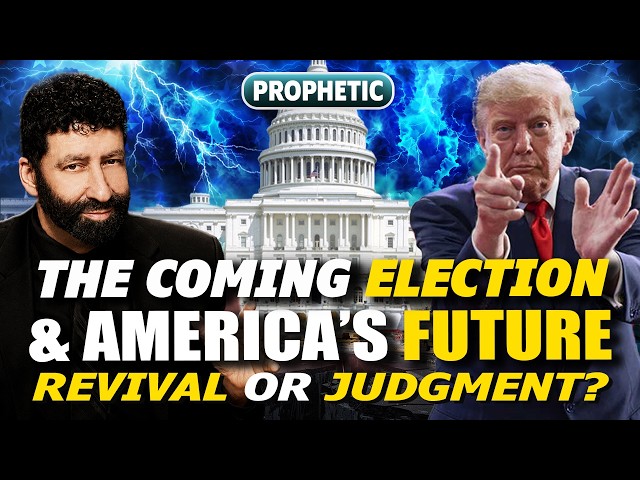 Jonathan Cahn's Prophetic Warning The Coming Election & America's Future Revival Or Judgement?