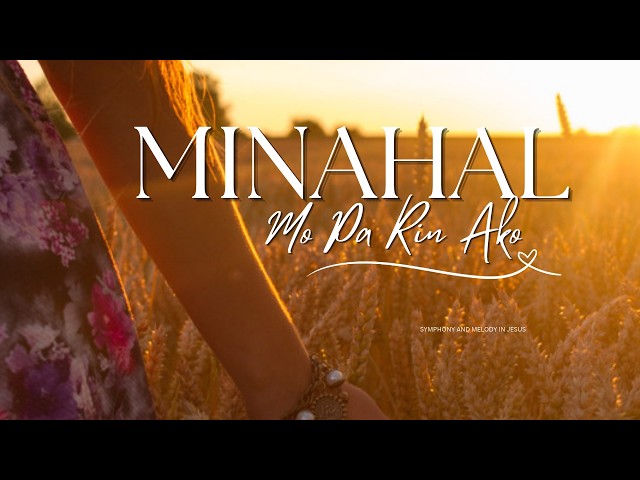Minahal Mo Pa rin ako  - Tagalog Christian Song