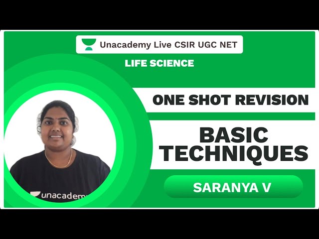 One Shot Revision|Basic techniques|Life Science|CSIR 2020|Saranya|Unacademy Live