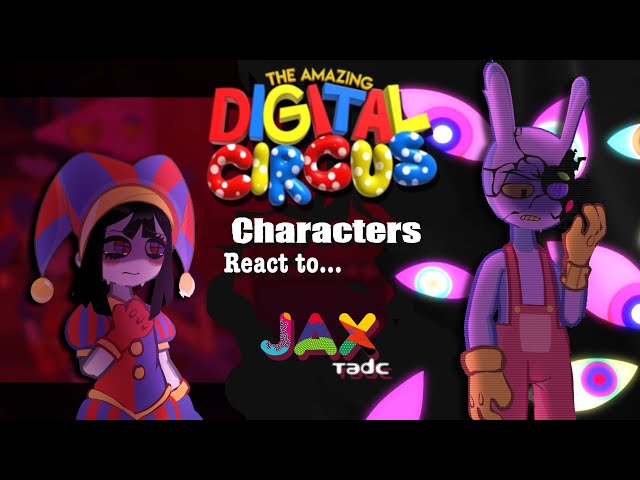 The amazing digital circus react to Jax || TADC || made by Yuk!ra