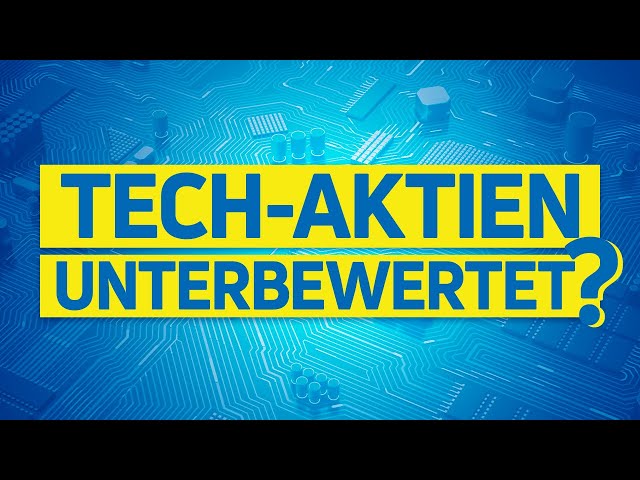JETZT? Diese Tech-Aktien kaufen?
