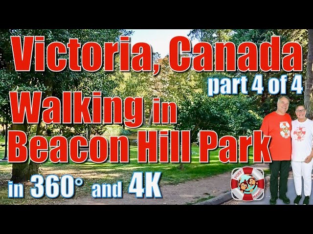 360° Victoria, Canada (part 4 of 4) Walking in Beacon Hill Park in 4K