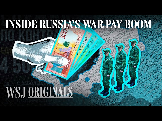 How Putin’s War Pay Is Creating New Wealth in Russia | WSJ