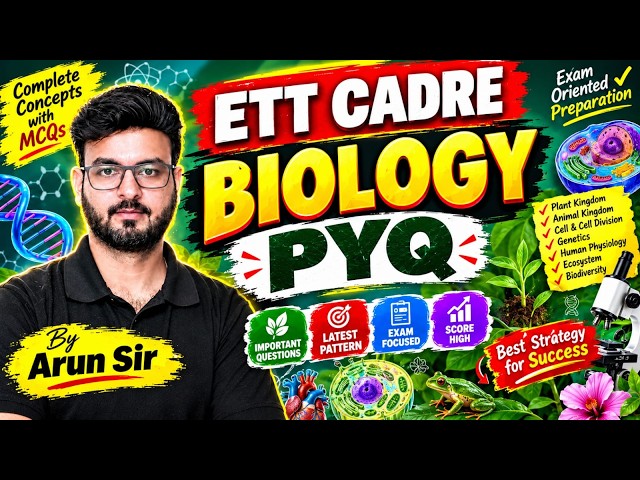 ETT Cadre 2026 | Biology Important Questions & PYQs | Biology By Arun Sir