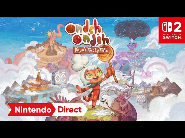 Ondeh Ondeh Kaya's Tasty Tale – Announcement Trailer – Nintendo Switch 2
