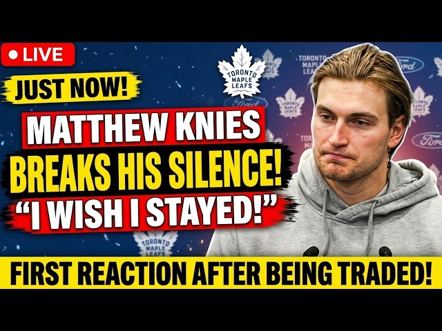 🚨 MATTHEW KNIES BREAKS HIS SILENCE! LEAFS FANS ARE FURIOUS AFTER COLUMBUS TRADE!
