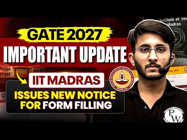 GATE 2027 Important Update 🚨 IIT Madras Issues New Notice | GATE 2027 Form Fill Up New Update