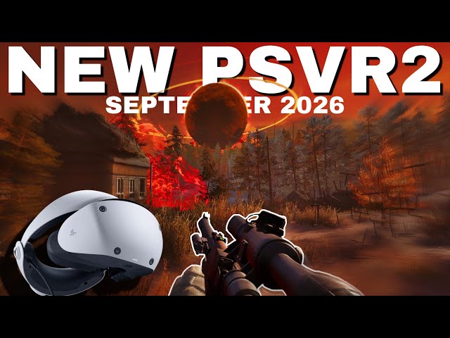 BEST PSVR2 Games Coming SEPTEMBER 2026! | Into The Radius, State of Play + MORE...