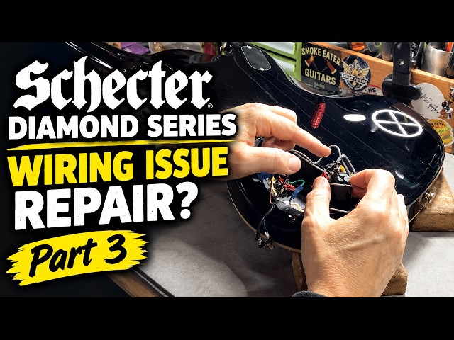 Schecter Diamond Series – Wiring Issue Repair? | Part 3