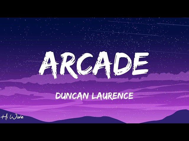Duncan Laurence - Arcade (Lyrics)