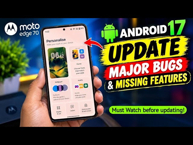 Moto Edge 70 Android 17 Update | Major Bugs & Missing Features 😡