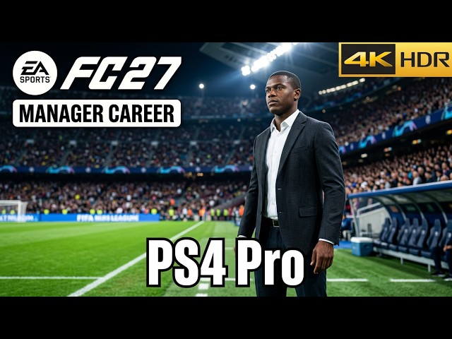 EA Sports FC 27 Manager Career Gameplay PS4 Pro  Old Gen I HDR
