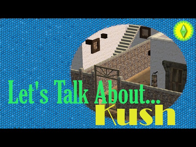 Let's Talk About... Kush