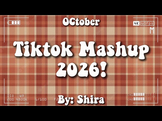 Tiktok Mashup 2026!