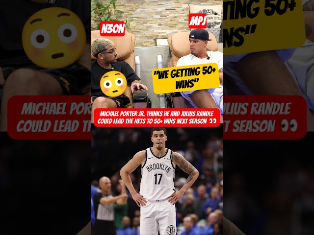 MPJ says the Nets will win 50+ games this season 👀