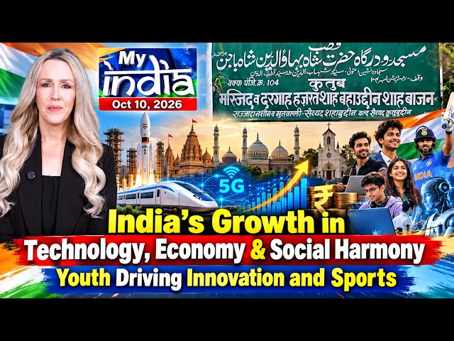 India’s Growth in Technology, Economy & Social Harmony | Youth Driving Innovation and Sports-MyIndia
