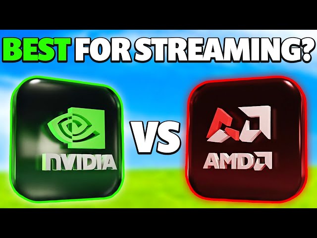 Are NVIDIA or AMD Graphics Cards Better for Streaming?