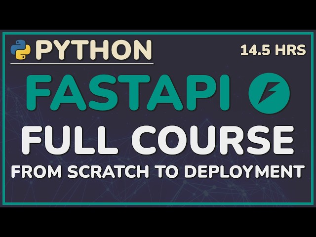 Python FastAPI Tutorial: Full Course for Beginners - Build a Full-Stack Web App