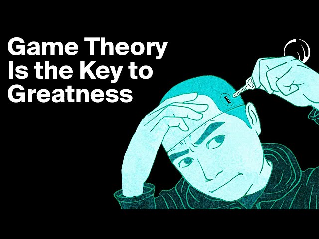Game Theory: A Simple Strategy That Will Change Your Life Forever