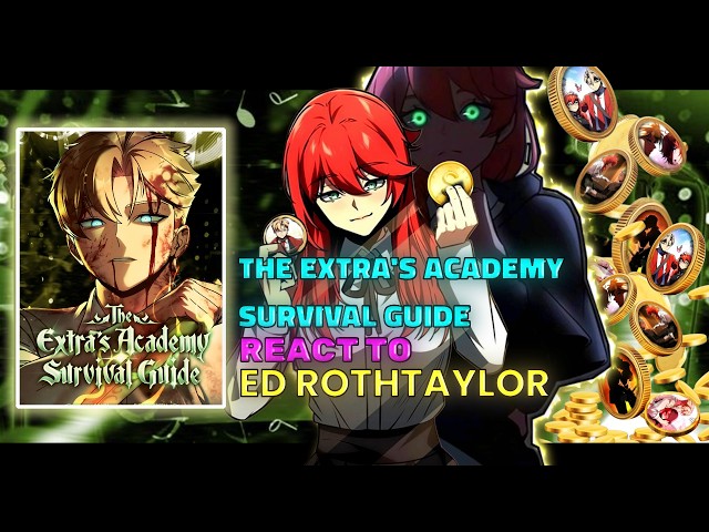 Past Extra's Academy Survival Guide React to Ed Rothtaylor | Lortelle X Ed Rothtaylor | Gacha React|
