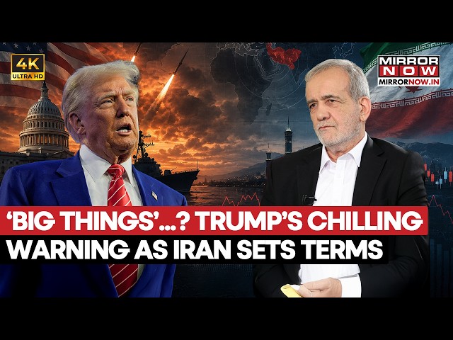 Trump’s Big Warning To Iran! ‘Very Big Things’ Could Happen As Tehran Sets War-End Terms | Watch