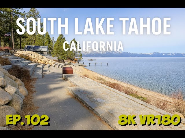 Ep.102 California – South Lake Tahoe Scenic Lakeside Promenade 8K VR180 3D Travel