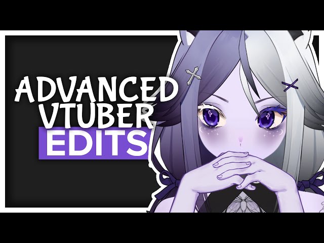 Pro VTuber Model Edits in Minutes: Advanced Guide