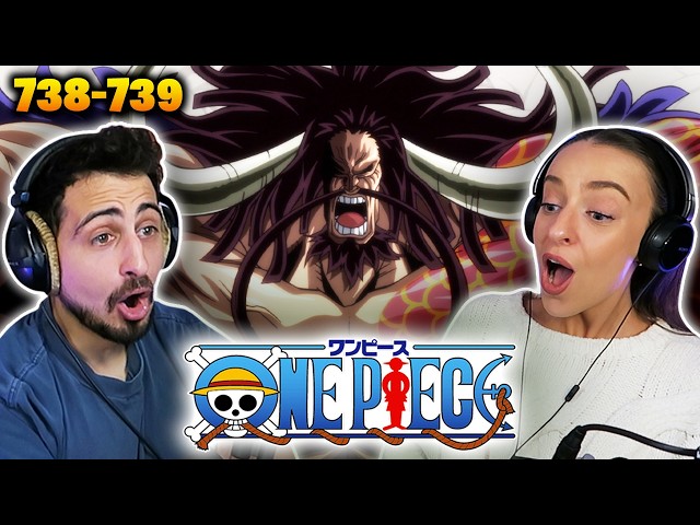 OUR FIRST TIME MEETING KAIDO!! *ONE PIECE* Episodes 738 & 739 REACTIONS!