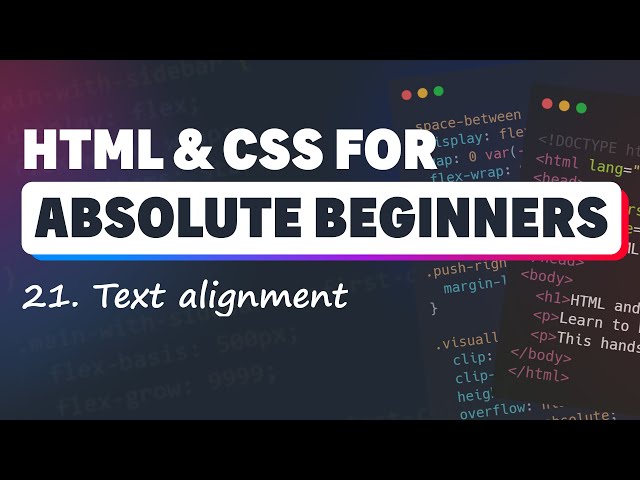 HTML & CSS for Absolute Beginners: Text alignment