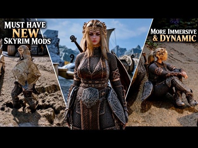Must Have New Skyrim Mods That Your Gameplay More immersive and Dynamic